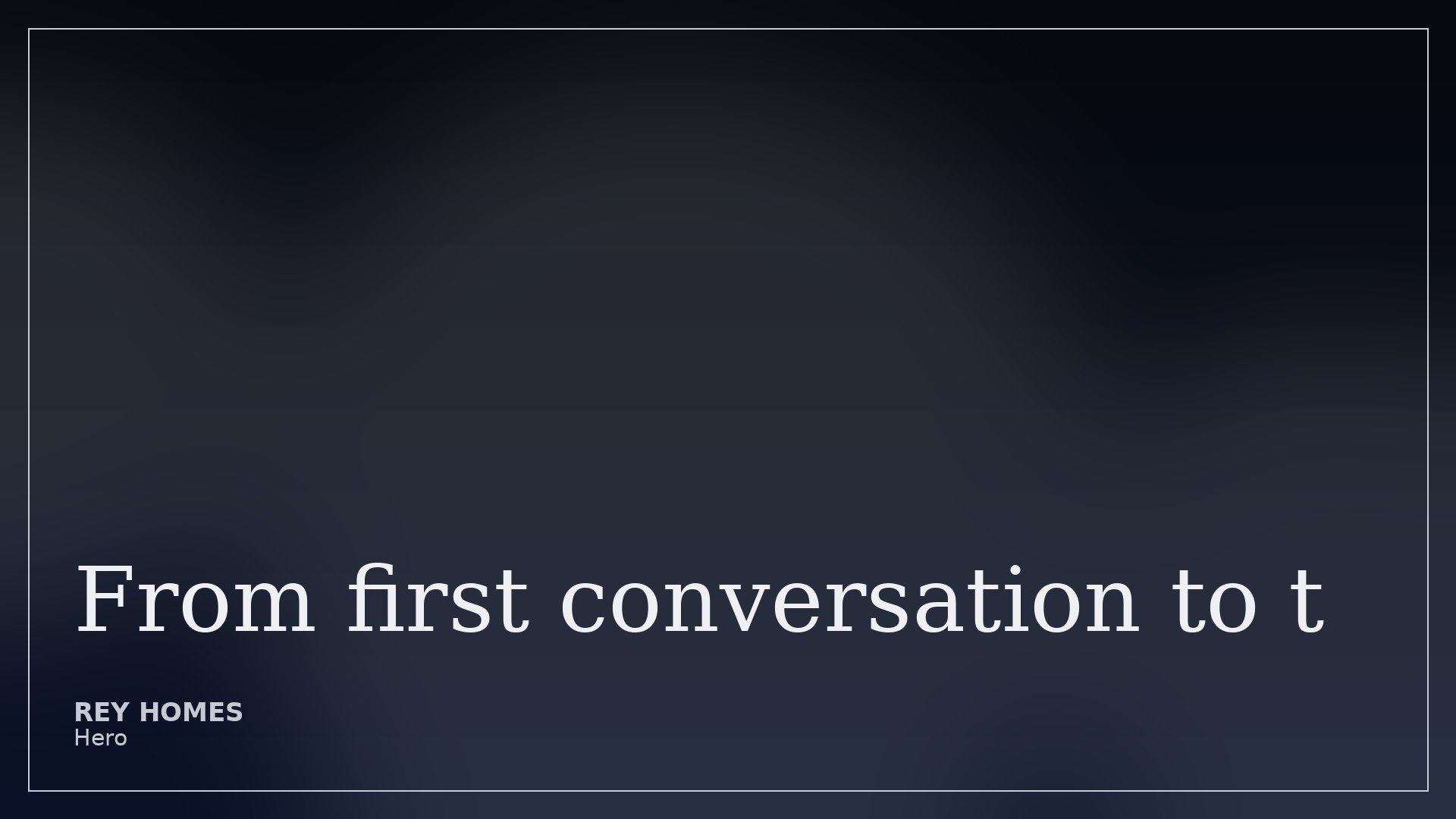From first conversation to the keys