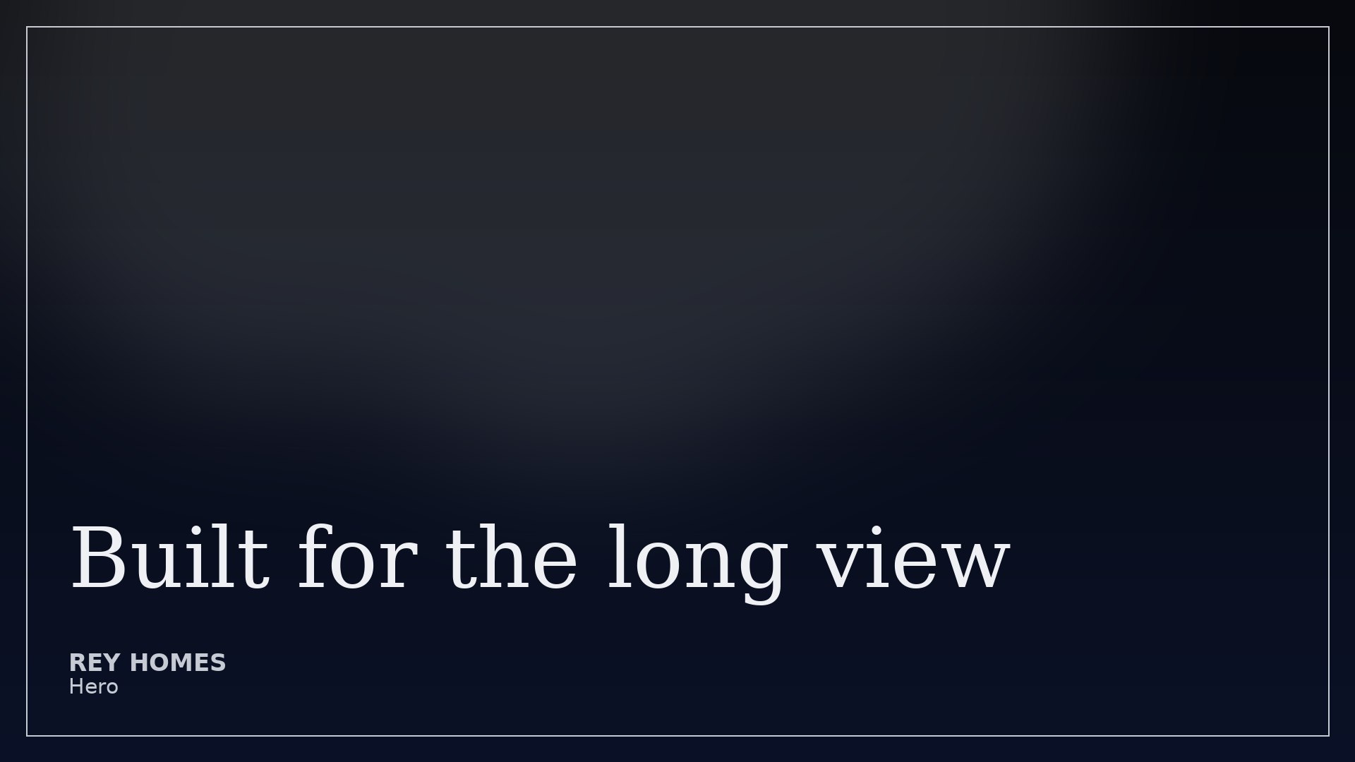 Built for the long view